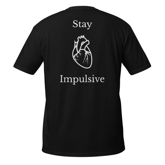 Stay Impulsive Tee - Impulse Apparel